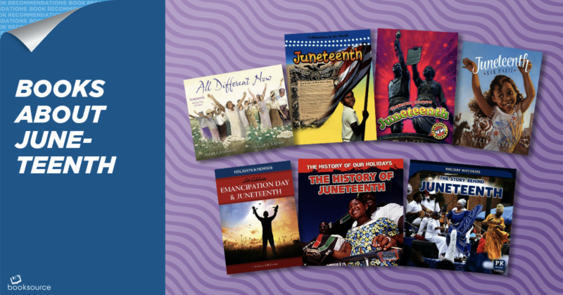 7 Books About Juneteenth to Add to Your Classroom Library | Booksource